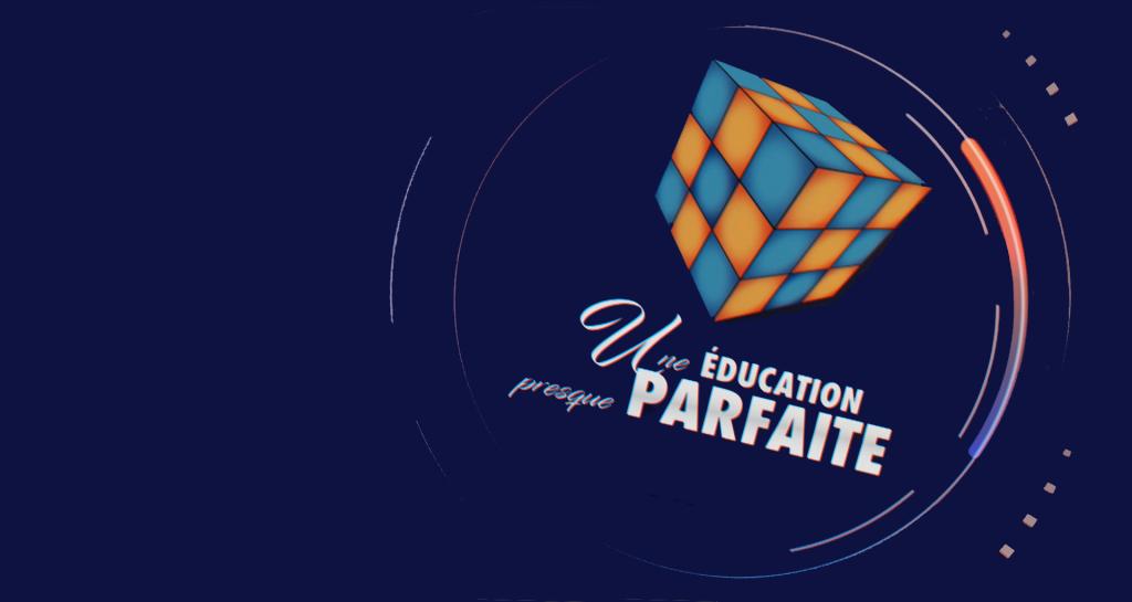 Une Éducation Presque Parfaite