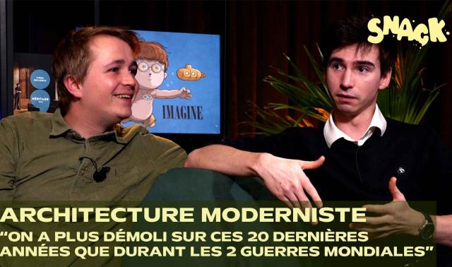 Snack : Architecture, bruxellisation, modernisme : comment nos villes ont perdu leur âme et leur patrimoine ?