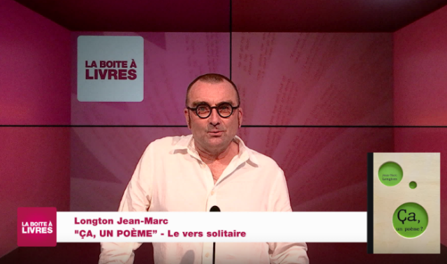 La Boîte à livres: Jean-Marc Longton, ça, un poème