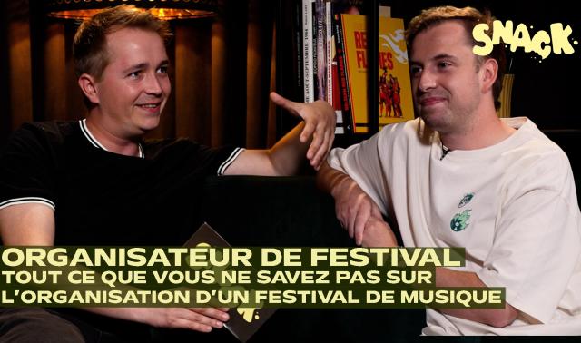 Snack - Stress, artistes, imprévus : les secrets d'un organisateur de festival électro