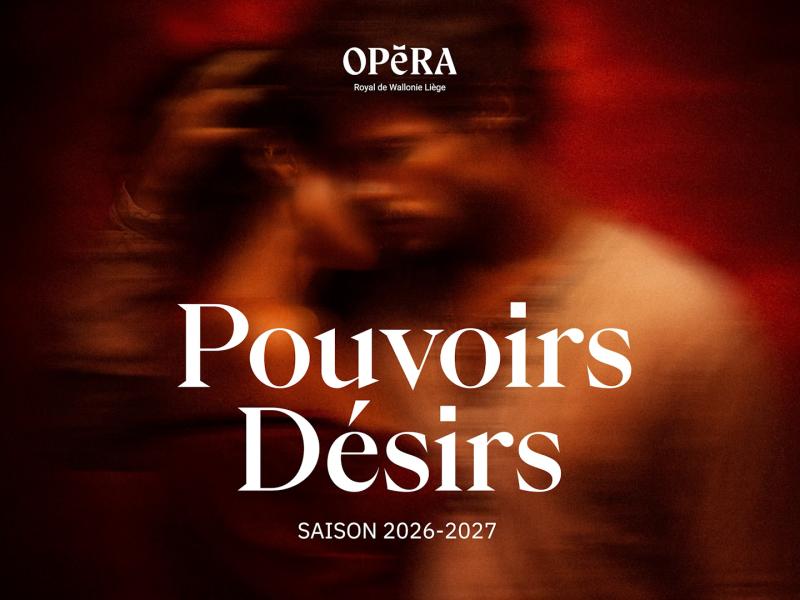 Pouvoirs et désirs à l'Opéra de Liège