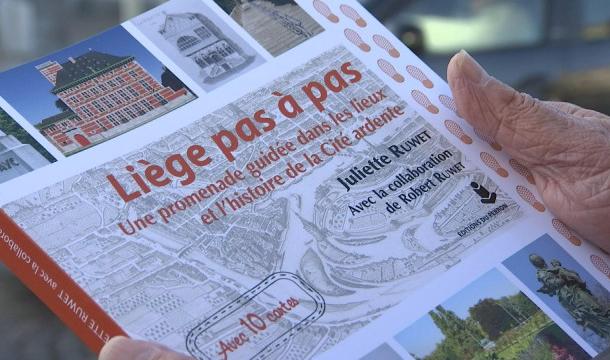Liège pas à pas, un livre pour inviter à la promenade en cité ardente