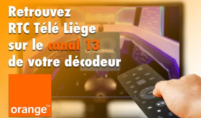 Vous avez un décodeur Orange ? RTC Télé Liège est dorénavant sur le canal 13