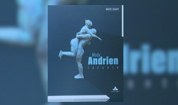 La petite histoire des oeuvres de Mady Andrien