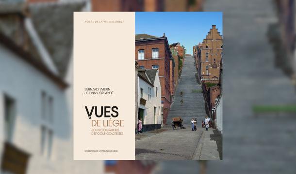 Liège en couleur, à l'époque du Noir et Blanc