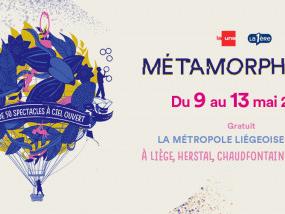 Métamorphoses, à voir, à vivre ! 