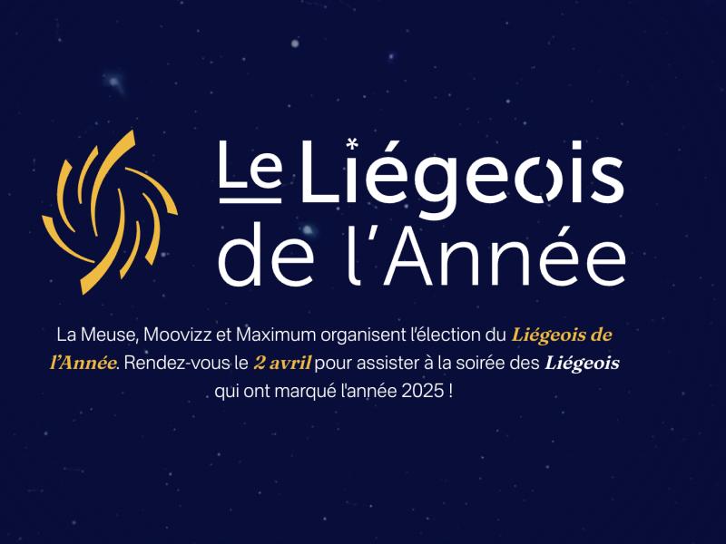 Le Liégeois de l’année : l’événement qui met à l’honneur ceux qui font briller la Cité Ardente. Les votes sont ouverts !