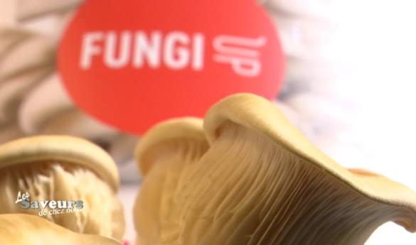 Saveurs de chez nous : Fungi Up