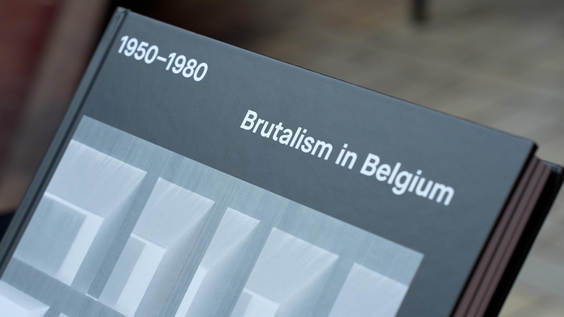 Etat des lieux : "Brutalism in Belgium 1950-1980"