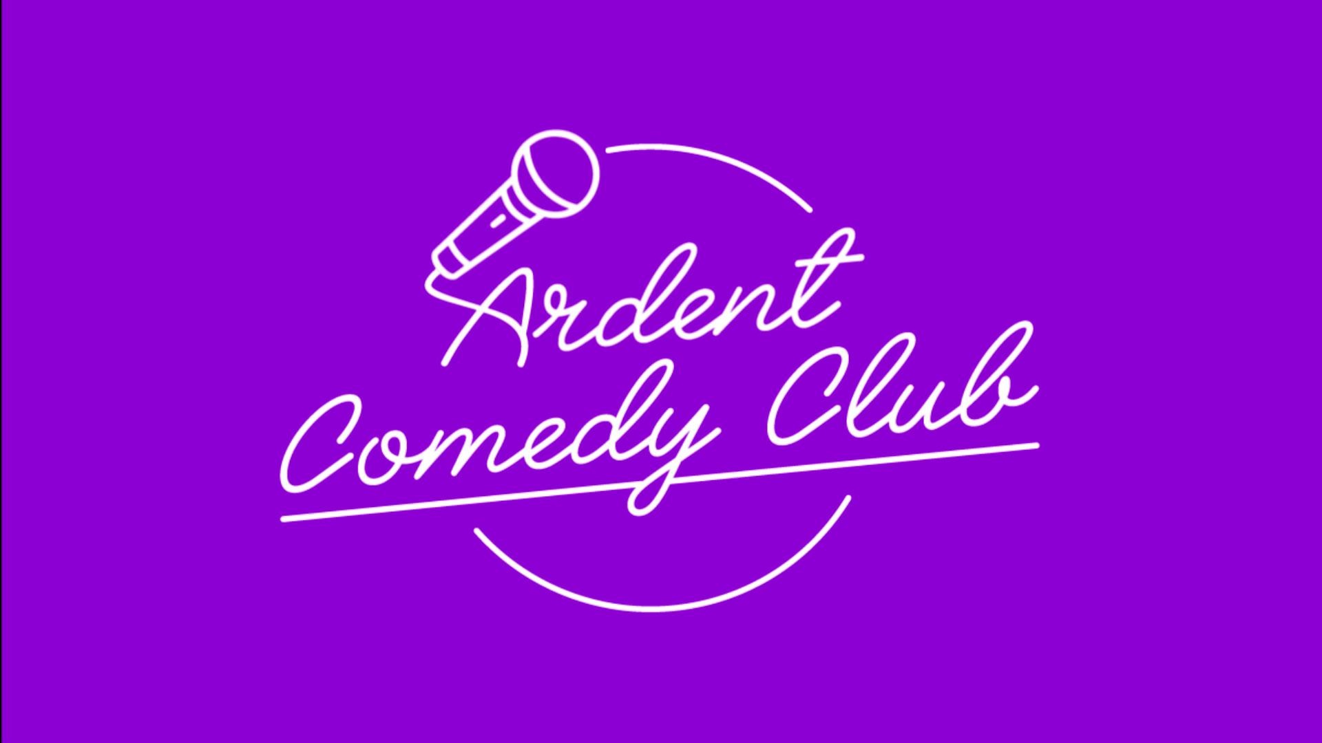 Ardent Comedy Club