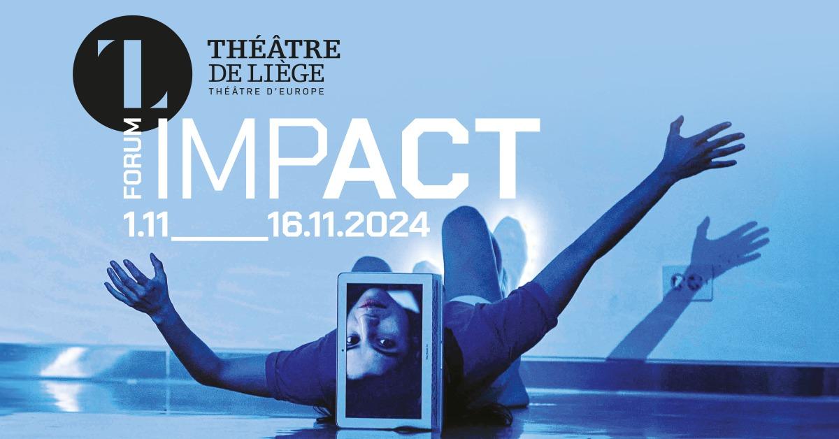 Le Forum Impact débute ce 1er novembre au Théâtre de Liège