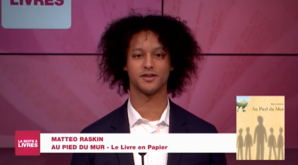 La Boîte à livres : Matteo Raskin; Au pied du mur - Le Livre en papier