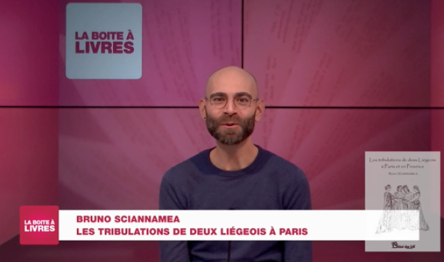La Boîte à livres : Bruno Sciannamea, "Les tribulations de deux Liégeois à Paris"