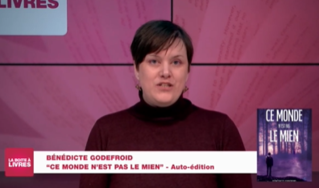 La Boîte à livres : Bénédicte Godefroid, Ce monde n'est pas le mien (Auto-édition)