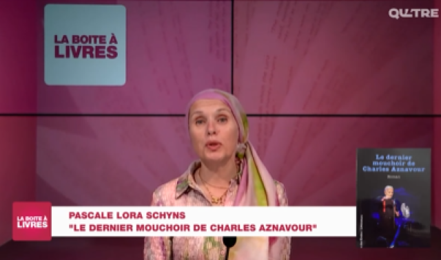 La Boîte à livres: Pascale Lora Schyns, Le dernier mouchoir de Charles Aznavour.