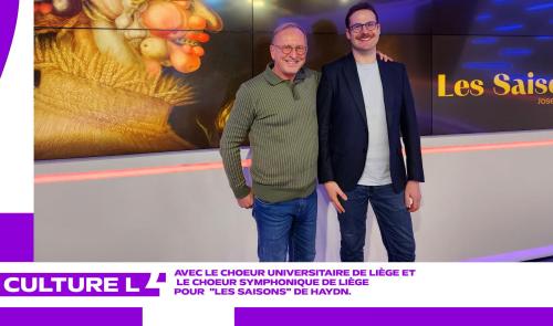 CultureL avec le choeur universitaire de Liège pour "Les saisons" de Haydn
