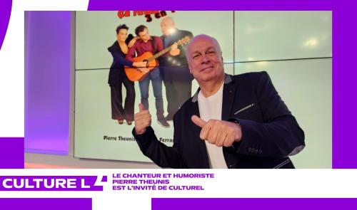 CultureL avec le chanteur et humoriste Pierre Theunis