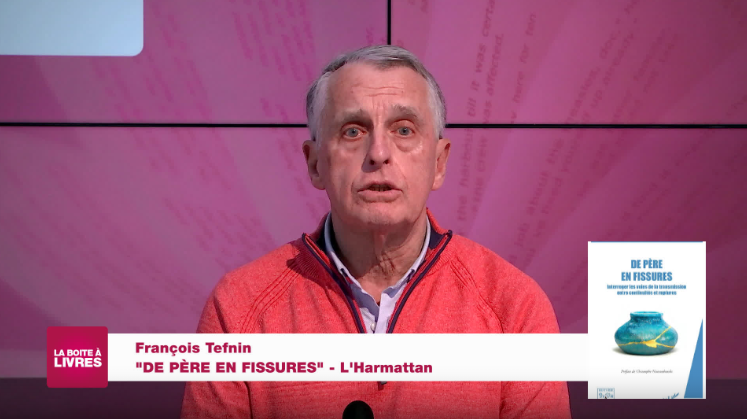 La Boîte à livres : François Tefnin, De père en fissures (L'Harmattan)