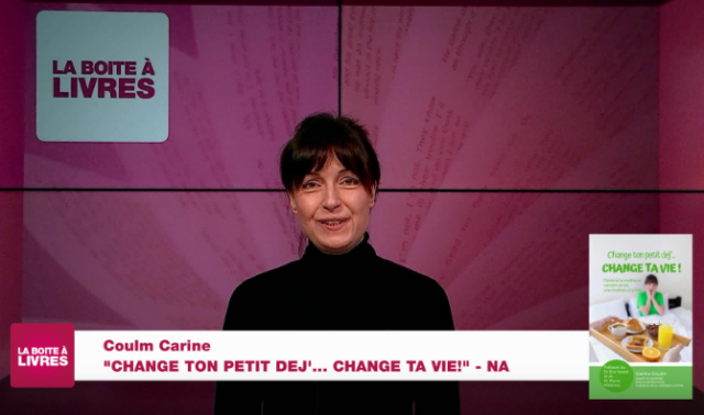 La Boîte à livres : Carine Coulm, Change ton petit dej'... change ta vie (NA)