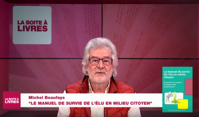 La Boîte à livres : Michel Beaufays, Le manuel de survie de l'élu en milieu citoyen (Edition Dominique Dehareng)