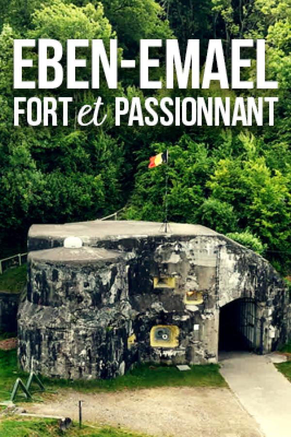 Eben-Emael : Fort et passionnant !