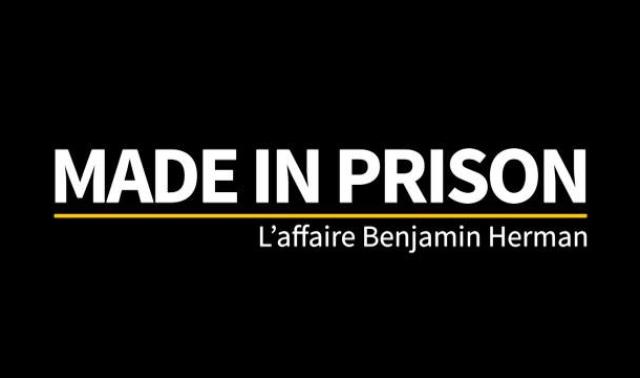 Made in Prison - L'affaire Benjamin Herman