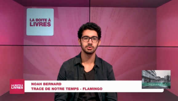 Boite à livres: Noah Bernard, Trace de notre temps (Flamingo Editions)