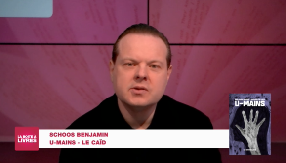 Boite à livres: Benjamin Schoos, U-mains - Le Caïd (Les éditions du Caïd)