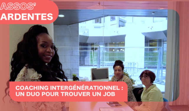 Assos' Ardentes : coaching intergénérationel et multiculturel avec "Duo for a Job"