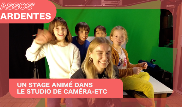 Assos' Ardentes : un stage animé dans les studios de Caméra-etc