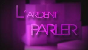 L'Ardent Parler 02 avril 09